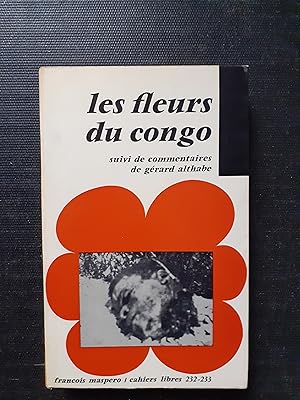 Les fleurs du Congo - Suivi de commentaires de Gérard Althabe