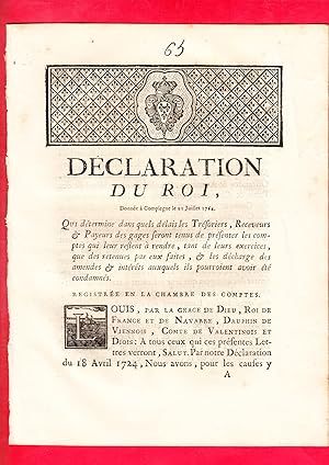 Image du vendeur pour DCLARATION DU ROI, Donne  Compiegne le 21 Juillet 1764. QUI dtermine dans quels dlais les Trsorier, Receveurs & Payeurs des gages seront tenus de prsenter les comptes qui leur restent  rendre, tant de leurs exercices, que des retenues par eux faites, & les dcharge des amendes & intrts auxquels ils pourroient avoir t condamns. mis en vente par Pierre Raymond