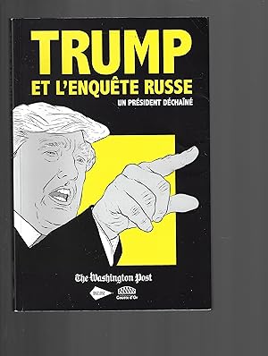 Imagen del vendedor de Trump et l'Enquete Russe - un President Dechaine a la venta por Bouquinerie Le Fouineur