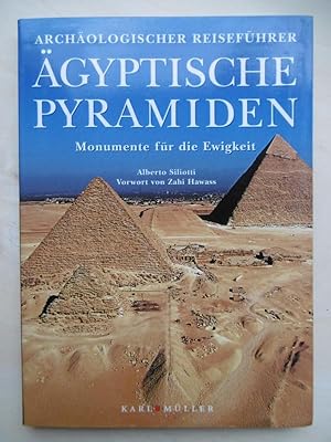 Ägyptische Pyramiden. Moumente für die Ewigkeit. (Vorwort und Zwischenkapitel:Zahi Hawass).