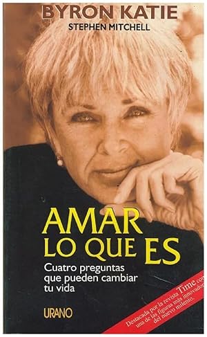 Imagen del vendedor de Amar Lo Que Es: Cuatro Preguntas Que Pueden Cambiar Tu Vida (Spanish Edition) a la venta por Von Kickblanc