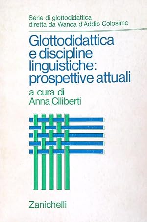 Bild des Verkufers fr Glottodidattica e discipline linguistiche: prospettive attuali zum Verkauf von Librodifaccia