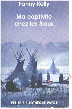 Seller image for Ma captivit chez les sioux for sale by librairie philippe arnaiz