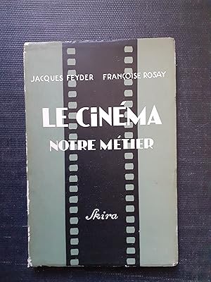 Le cinéma, notre métier