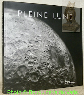 Bild des Verkufers fr Pleine Lune. Avec un texte d'Andrew Chaikin. zum Verkauf von Bouquinerie du Varis