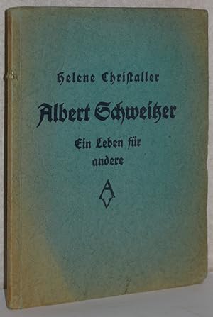 Albert Schweitzer. Ein Leben für andere. 19.-20. Tsd.