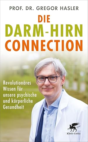 Seller image for Die Darm-Hirn-Connection: Revolutionres Wissen fr unsere psychische und krperliche Gesundheit (Wissen & Leben) for sale by artbook-service