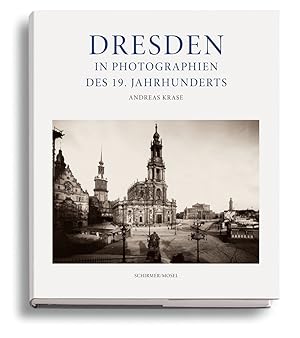 Seller image for Dresden in Photographien des 19. Jahrhunderts: 2. berarbeitete und erweiterte Neuauflage; mit Stadtplan for sale by artbook-service
