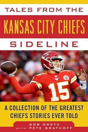 Seller image for Tales from the Kansas City Chiefs Sideline (Hardcover) for sale by Grand Eagle Retail