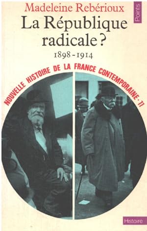 Nouvelle Histoire de la France contemporaine tome 11 : La République radicale 1899-1914