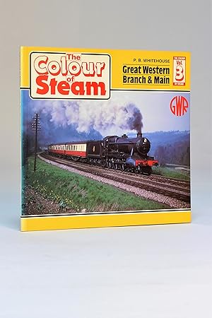 Image du vendeur pour The Colour of Steam, Volume Three: Great Western Branch & Main mis en vente par George Longden