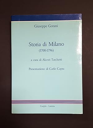 Gorani Giuseppe. Storia di Milano (1700-1796). Laterza. 1989