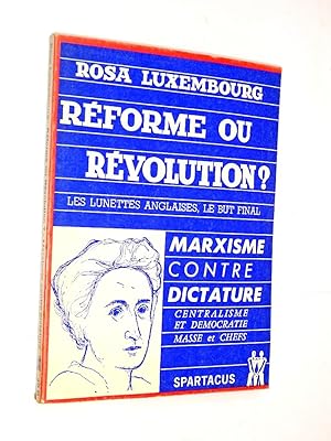 Seller image for Rforme ou rvolution ?. ; Marxisme contre dictature ; avertissement de Bracke ; introduction de S. Rubak for sale by Librairie Douin
