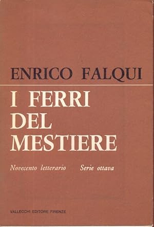 Bild des Verkufers fr I ferri del mestiere. Novecento letterario zum Verkauf von Librodifaccia