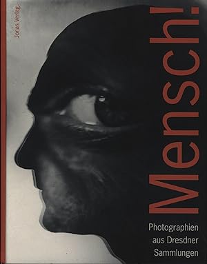Seller image for Mensch!: Photographien aus Dresdner Sammlungen for sale by Antiquariat Kastanienhof