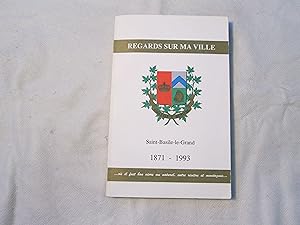 Seller image for Regards sur ma ville. Saint-Basile-le-Grand 1871-1993. for sale by Doucet, Libraire/Bookseller