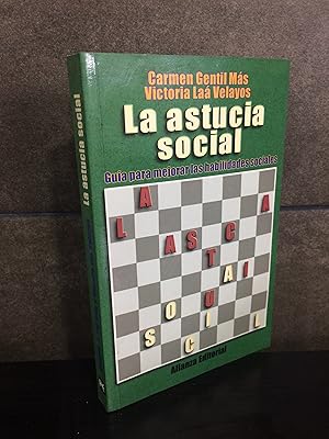 Seller image for La astucia social: Gua para mejorar las habilidades sociales. Carmen Gentil Ms, Victoria La Velayos. for sale by Lauso Books