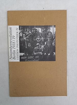 Bild des Verkufers fr Die Novemberrevolution 1918/1919 in zeitgenssischen Foto-Postkarten. Edition Photothek IV. zum Verkauf von Antiquariat Bler