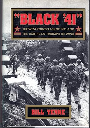 Immagine del venditore per Black '41: The West Point Class of 1941 and the American Triumph in World War II venduto da Dorley House Books, Inc.