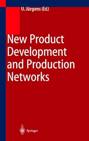 Bild des Verkufers fr New Product Development and Production Networks : Global Industrial Experience zum Verkauf von AHA-BUCH GmbH