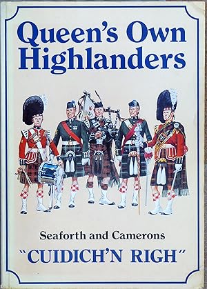 Imagen del vendedor de Cuidich 'N Righ" A History of the Queen's Own Highlanders (Seaforth and Camerons) a la venta por R.W. Forder