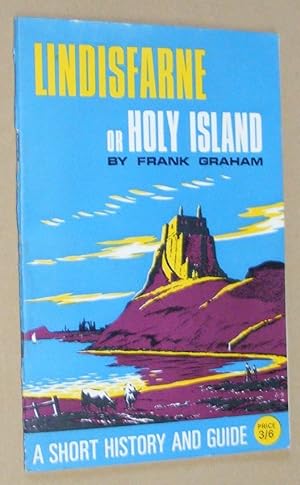 Imagen del vendedor de Lindisfarne Or Holy Island: a short history and guide a la venta por Nigel Smith Books