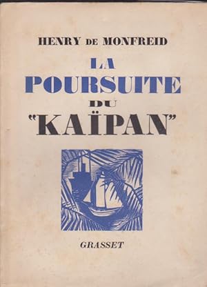 La Poursuite Du Kaïpan. Avec Un Envoi De L'auteur.