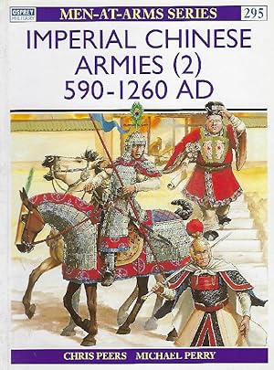 Seller image for Imperial Chinese Armies (2): 590-1260 AD for sale by Antiquariat Lcke, Einzelunternehmung