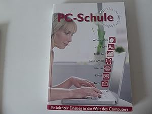 Imagen del vendedor de PC-Schule. PC-Wissen fr Einsteiger. Ihr leichter Einstieg in die Welt des Computers. Softcover a la venta por Deichkieker Bcherkiste