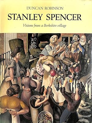 Seller image for Stanley Spencer: Visions from a Berkshire Village for sale by M Godding Books Ltd