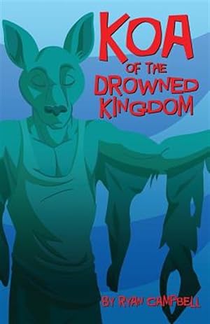 Image du vendeur pour Koa of the Drowned Kingdom mis en vente par GreatBookPrices