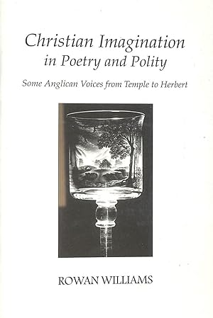 Seller image for Christian Imagination in Poetry and Polity: Some Anglican Voices from Temple to Herbert for sale by M Godding Books Ltd