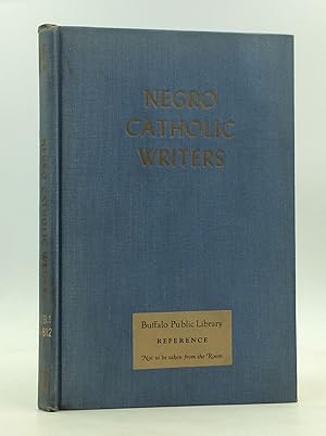 NEGRO CATHOLIC WRITERS 1900-1943: A BIO-BIBLIOGRAPHY