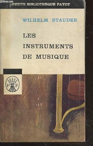 Bild des Verkufers fr Les instruments de musique (Collection : "Petite Bibliothque Payot" n46) zum Verkauf von Le-Livre