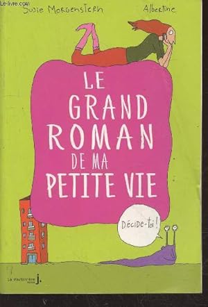 Imagen del vendedor de Le grand roman de ma petite vie (Collection : "Fiction J.") a la venta por Le-Livre