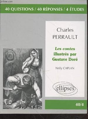 Image du vendeur pour Les contes illustrs par Gustave Dor : 40 questions - 40 rponses - 4 tudes (Collection : "40/4") mis en vente par Le-Livre