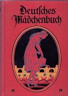 Deutsches Mädchenbuch. Ein Jahrbuch der Unterhaltung, Belehrung und Beschäftigung.