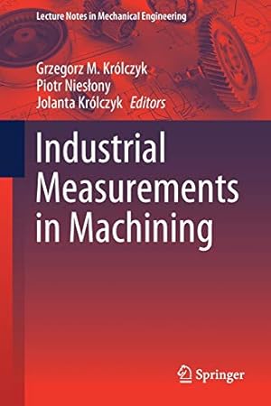 Seller image for Industrial Measurements in Machining (Lecture Notes in Mechanical Engineering) [Paperback ] for sale by booksXpress