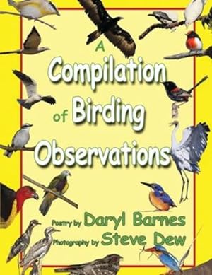 Seller image for A Compilation of Birding Observations by Barnes, Daryl [Paperback ] for sale by booksXpress