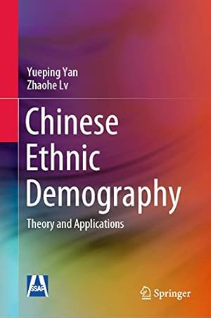 Immagine del venditore per Chinese Ethnic Demography: Theory and Applications by Yan, Yueping, Lv, Zhaohe [Hardcover ] venduto da booksXpress