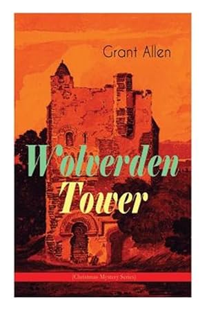 Immagine del venditore per Wolverden Tower (Christmas Mystery Series): Supernatural & Occult Thriller (Gothic Classic) venduto da GreatBookPrices