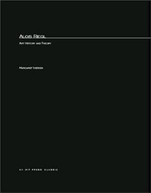 Bild des Verkufers fr Alois Riegl: Art History and Theory (MIT Press) by Iversen, Margaret [Paperback ] zum Verkauf von booksXpress