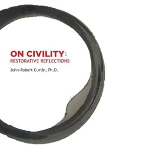 Image du vendeur pour On Civility: Restorative Reflections by Curtin, John-Robert [Paperback ] mis en vente par booksXpress