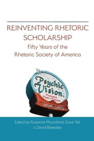 Seller image for Reinventing Rhetoric Scholarship: Fifty Years of the Rhetoric Society of America [Soft Cover ] for sale by booksXpress