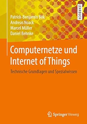 Seller image for Computernetze und Internet of Things: Technische Grundlagen und Spezialwissen (German Edition) [Soft Cover ] for sale by booksXpress