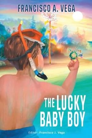 Seller image for The Lucky Baby Boy by Vega, Francisco a [Paperback ] for sale by booksXpress
