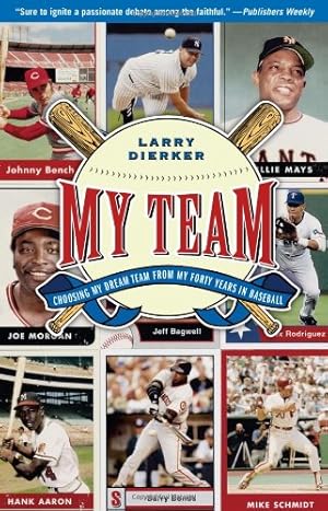 Seller image for My Team: Choosing My Dream Team from My Forty Years in Baseball by Dierker, Larry [Paperback ] for sale by booksXpress