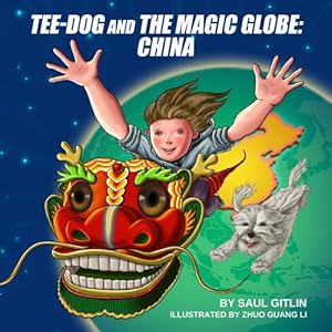 Seller image for Tee-Dog and The Magic Globe: China by Gitlin, Saul [Hardcover ] for sale by booksXpress