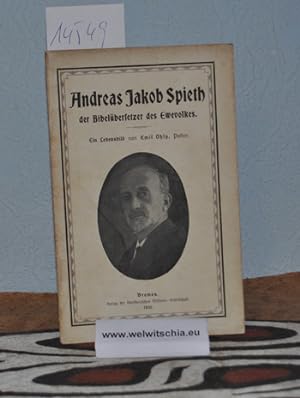 Andreas Jakob Spieth der Bibelübersetzer des Ewevolkes. Ein Lebensbild.