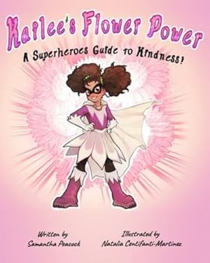 Seller image for Kailee's Flower Power: A Superheroes Guide to Kindness [Soft Cover ] for sale by booksXpress